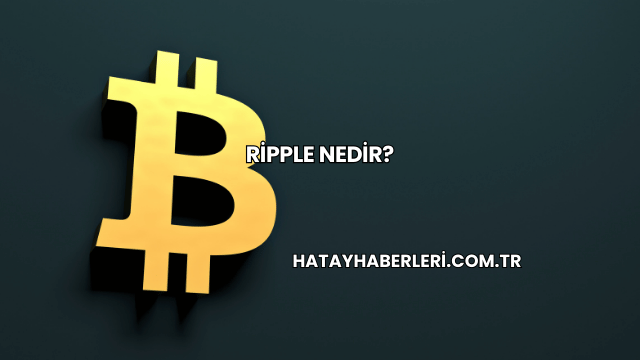 Ripple Nedir?