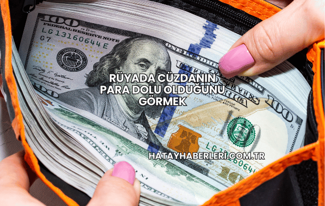 Rüyada Cüzdanın Para Dolu Olduğunu Görmek