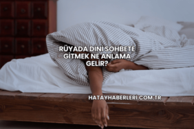 Rüyada Dini Sohbete Gitmek Ne Anlama Gelir?