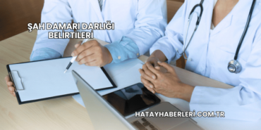 Şah Damarı Darlığı Belirtileri