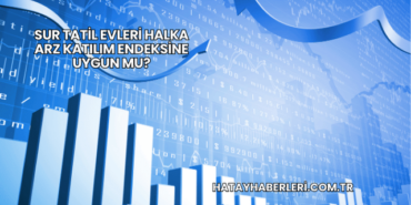 Sur Tatil Evleri Halka Arz Katılım Endeksine Uygun mu