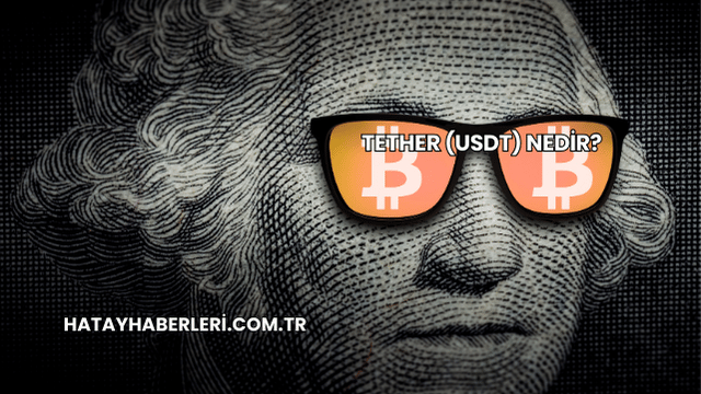 Tether (USDT) Nedir?