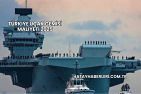 Türkiye Uçak Gemisi Maliyeti 2025