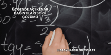 Üçgende Açı Kenar Bağıntıları Soru Çözümü