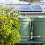 Yağmur Suyu Toplama Sistemi Maliyeti 2025