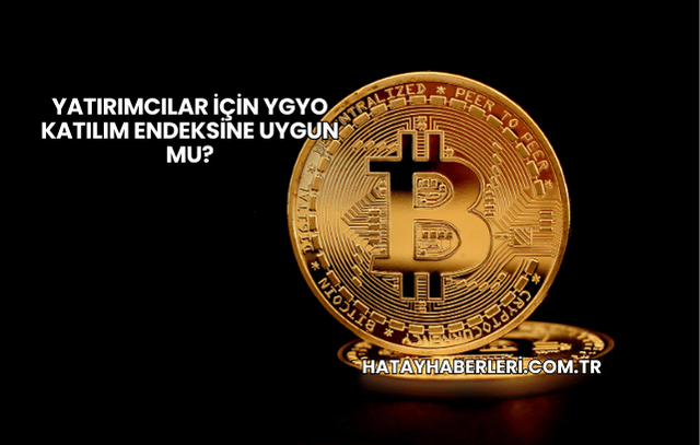 Yatırımcılar İçin YGYO Katılım Endeksine Uygun mu?