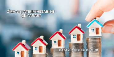 Ziraat Yatırım Hesabı Ne İşe Yarar?
