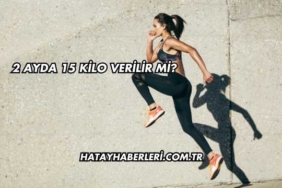 2 Ayda 15 Kilo Verilir mi?