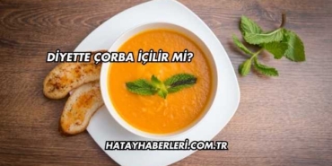 Diyette Çorba İçilir mi?