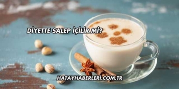 Diyette Salep İçilir mi?