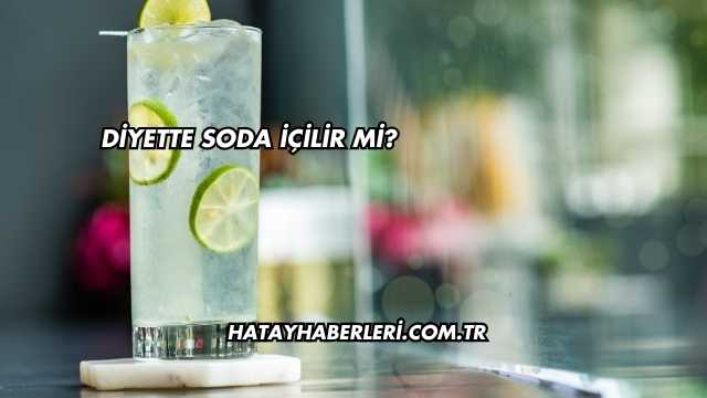Diyette Soda İçilir mi?