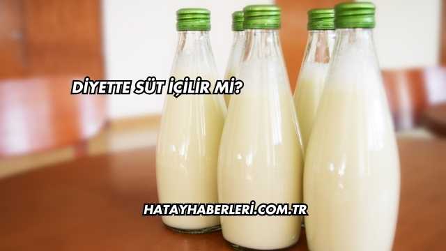 Diyette Süt İçilir mi?
