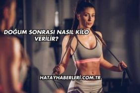 Doğum Sonrası Nasıl Kilo Verilir?