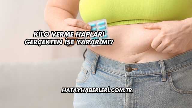Kilo Verme Hapları Gerçekten İşe Yarar mı?