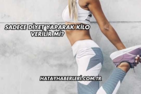 Sadece Diyet Yaparak Kilo Verilir mi?