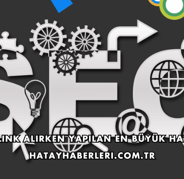 Backlink Alırken Yapılan En Büyük Hatalar